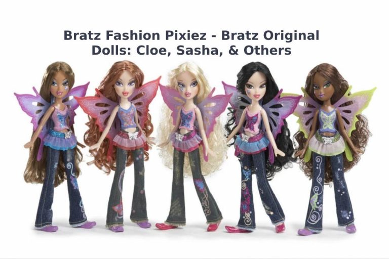 Bratz Fashion Pixiez - Bratz Original Dolls_ Cloe, Sasha, & Others