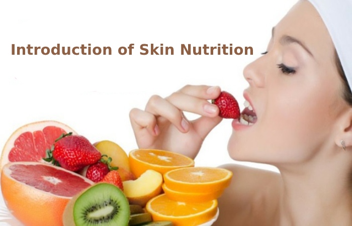 Introduction of Skin Nutrition