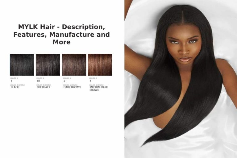 MYLK Hair - Description, Features, Manufacture and More