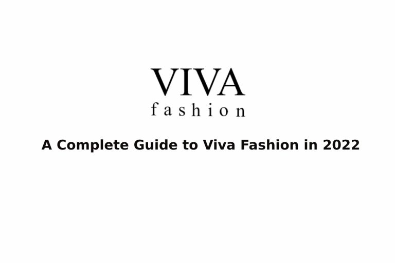 Viva Fashion - A Complete Guide to Viva Fashion in 2022