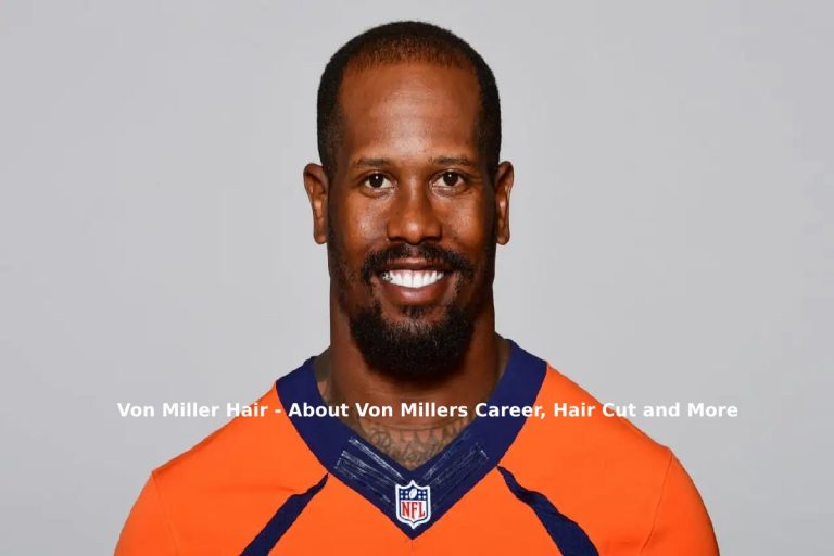 Von Miller Hair - About Von Millers Career, Hair Cut and More