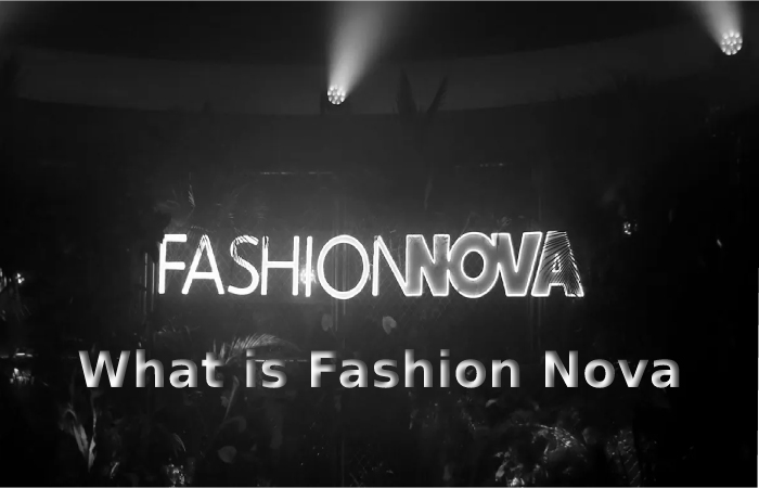 What is Fashion Nova