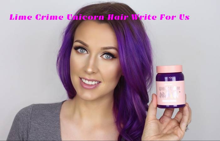 Lime Crime Unicorn Hair Write For Us