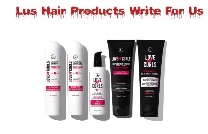 Lus Hair Products Write For Us