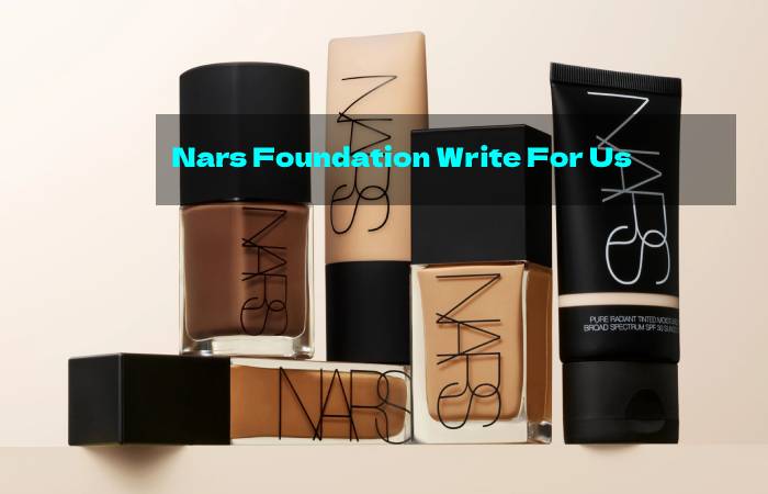 Nars Foundation Write For Us