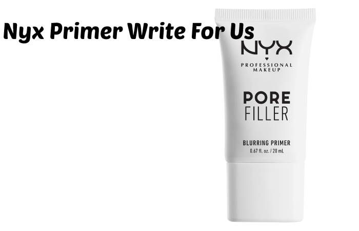 Nyx Primer Write For Us