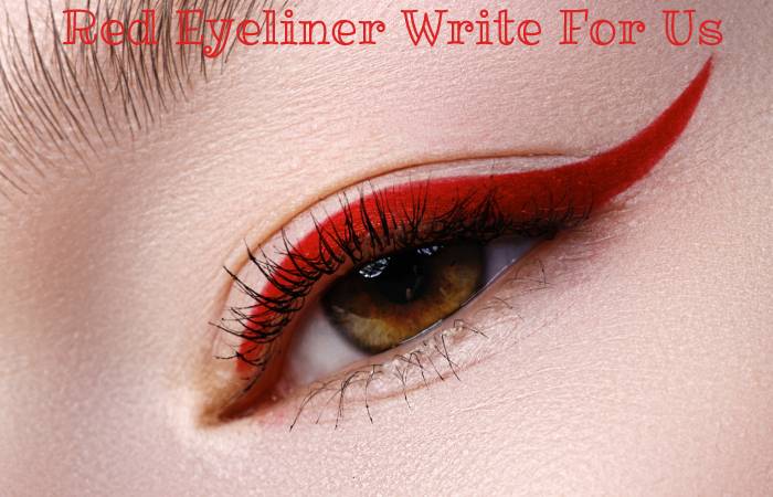 Red Eyeliner Write For Us